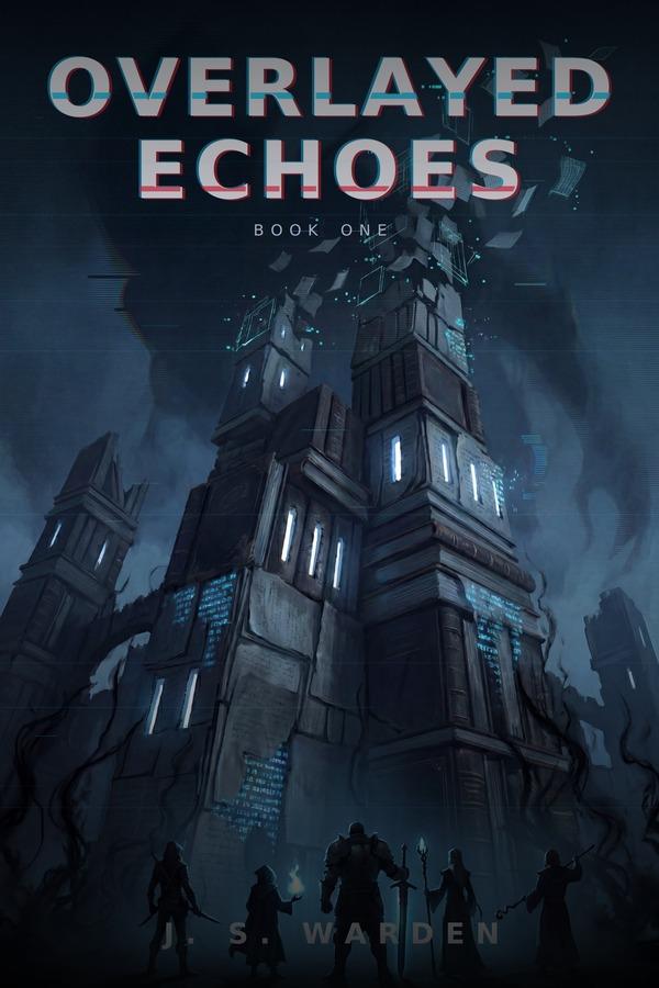 Overlayed Echoes book cover by J.S. Warden — a dark LitRPG / progression-fantasy novel, Book One